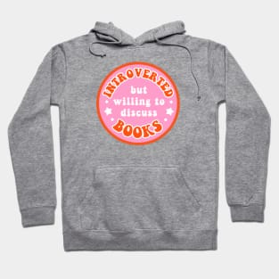 Introverted but willing to discuss books - Pink Hoodie